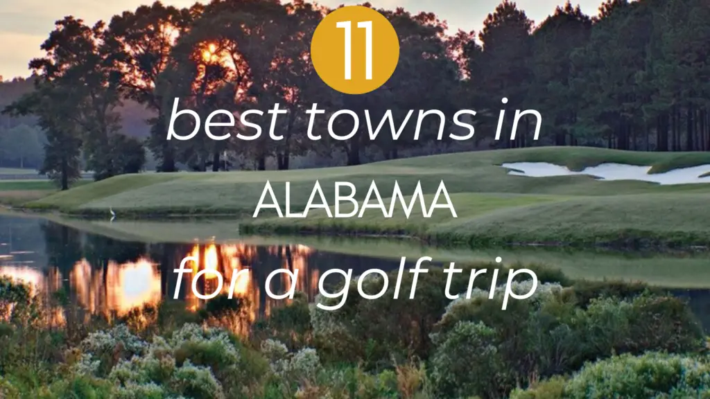 Best Towns in Alabama for a Golf Trip